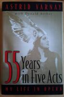 Fifty-Five Years In Five Acts: My Life in Opera