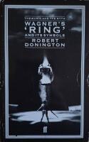 Wagner's 'Ring' and its Symbols: The Music and the Myth