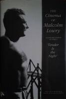 The Cinema of Malcolm Lowry : A Scholarly Edition of Malcolm Lowry's "Tender Is the Night"