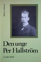  Den unge Per Hallstr&ouml;m: Lyriskt &aring;ttital.