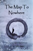 The Map to Nowhere: Chan Practice Guide to Mind Cultivation