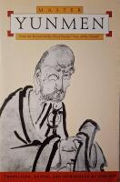 Master Yunmen: From the Record of the Chan Master "Gate of the Clouds"