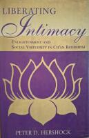 Liberating Intimacy: Enlightenment and Social Virtuosity in Chan Buddhism