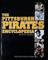 The Pittsburgh Pirates Encyclopedia (Second Edition)