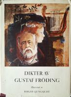 Dikter av Gustaf Fr&ouml;ding: Illustrerade av Birger Ljungquist.