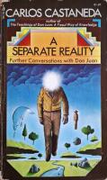 A Separate Reality: Further Conversations with Don Juan