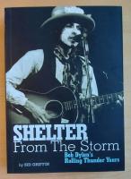 Shelter from the Storm: Bob Dylan's Rolling Thunder Years