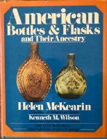 American Bottles & Flasks and Their Ancestry