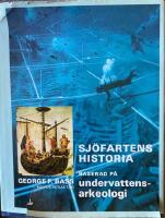 Sj&ouml;fartens historia : baserad p&aring; undervattensarkeologi