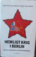 Hemligt krig i Berlin : kalla krigets spioncentral