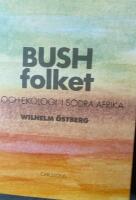 Bushfolket : liv och ekologi i s&ouml;dra Afrika