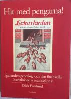 Hit med pengarna! : sparandets genealogi och den finansiella &ouml;vertalningens vetandekonst