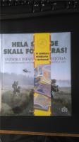 Hela Sverige skall f&ouml;rsvaras! : svenska infanteriets historia fr&aring;n Brunkeberg 1471 till Sovjetunionens fall 1991