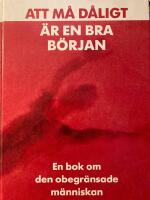 Att m&aring; d&aring;ligt &auml;r en bra b&ouml;rjan