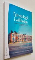 Tj&auml;nstelogik i v&auml;lf&auml;rden - En modell f&ouml;r samskapande mellan professionella med barnet i fokus