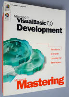 Microsoft Mastering: Microsoft Visual Basic 6.0 Development. Hands-on, in-depth training for developers.