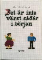 Det &auml;r inte v&auml;rst s&aring;d&auml;r i b&ouml;rjan