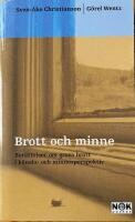 Brott och minne : Ber&auml;ttelser om grova brott i k&auml;nslo- och minnesper