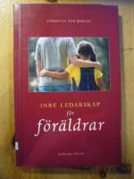 Inre ledarskap f&ouml;r f&ouml;r&auml;ldrar