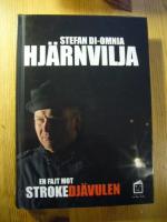 Hj&auml;rnvilja : en fajt mot strokedj&auml;vulen