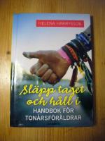 Sl&auml;pp taget och h&aring;ll i - Handbok f&ouml;r ton&aring;rsf&ouml;r&auml;ldrar