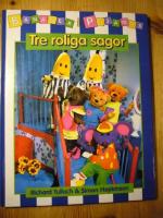 Bananer i pyjamas Tre roliga sagor