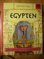 Egypten : f&ouml;lj med p&aring; en resa in i det f&ouml;rflutna!