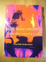 Ingen skam i kroppen : frig&ouml;r din sexuella kraft