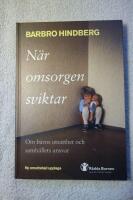 N&auml;r omsorgen sviktar : om barns utsatthet och samh&auml;llets ansvar