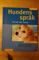 Hundens spr&aring;k : f&ouml;rst&aring; din hund