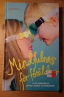 Mindfulness f&ouml;r f&ouml;r&auml;ldrar