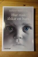 Hur man &auml;lskar ett barn