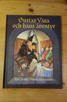 Gustav Vasa och hans &auml;ventyr
