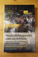 Samh&auml;llsbyggandet som mysterium : Jane Jacobs id&eacute;er om m&auml;nniskor, st&auml;der och ekonomier