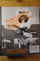 Bildaktivisterna. Aktioner i bild i svenskt&nbsp;1960- och 1970-tal