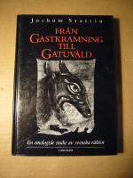 FR&Aring;N GASTKRAMANING TILL GATUV&Aring;LD En etnologisk studie av svenska r&auml;dslor