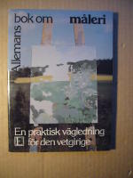 ALLEMANS BOK OM M&Aring;LERI En praktisk v&auml;gledning f&ouml;r den vetgirige