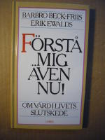 F&Ouml;RST&Aring; MIG &Auml;VEN NU! om v&aring;rd i livets slutskede