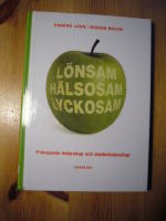 L&ouml;nsam h&auml;lsosam lyckosam : fr&auml;mjande ledarskap och medarbetarskap