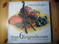 Max 6 ingredienser : 100 recept f&ouml;r bekv&auml;ma konn&auml;ss&ouml;rer