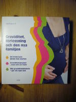 Graviditet, f&ouml;rlossning och den nya familjen