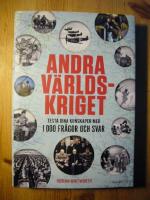 Andra v&auml;rldskriget : testa dina kunskaper med 1 000 fr&aring;gor och svar