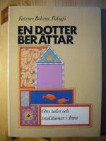 En dotter ber&auml;ttar : om seder och traditioner i Iran