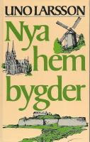 Nya hembygder : vid Kattegatt, S&ouml;dert&auml;lje kanal och J&auml;rnafj&auml;rden samt mellan V&auml;nern och V&auml;ttern