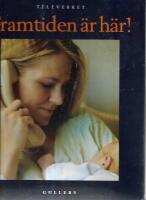 Framtiden &auml;r h&auml;r