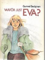 Varf&ouml;r just Eva?