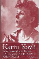 Karin Kavli : fr&aring;n Kassandra till Farmor
