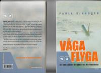V&aring;ga flyga : Det enkla s&auml;ttet att bem&auml;stra din flygr&auml;dsla