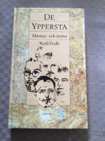 De yppersta : ess&auml;er om m&auml;stare och myter