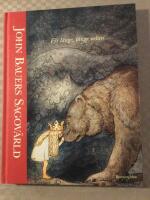 John Bauers sagov&auml;rld: F&ouml;r l&auml;nge l&auml;nge sedan